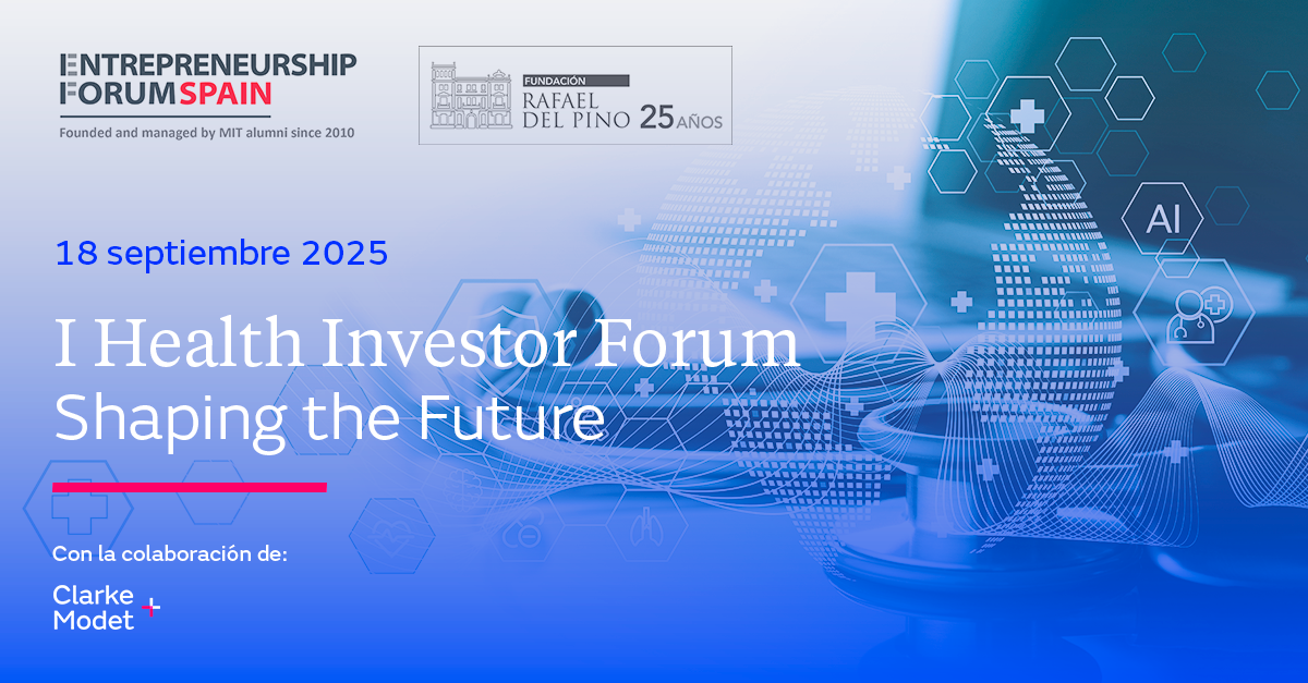 Madrid acogerá el I Health Investor Forum para impulsar la inversión en startups del sector salud 1 I Healthcare Investor Forum: Shaping the Future of Health